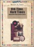 Old-time, hard times. Canzoniere della country music - Mariano De Simone 9788875270650