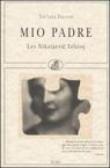 Mio padre. Lev Nikolaevic Tolstoj - D. Marin, Tatiana Tolstoj 9788875440992