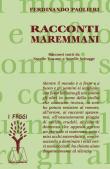 Racconti maremmani - Ferdinando Paolieri 9788875475420