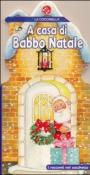 A casa di Babbo Natale. Ediz. illustrata. Con gadget - Clima Gabriele, Frisque Anne-Marie 9788875489311