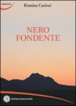 Nero fondente - Romina Carinci 9788875682033