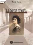 La donna negata - Paola Vasta 9788875685904