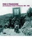 Fede e tradizione. Alla Santissima Trinità di Vallepietra 1881-2006 - Paola E. Simeoni 9788875750510