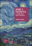 Amore e matematica - Edward Frenkel, Daniele A. Gewurz 9788875784423