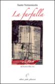 La farfalla. Versi rubati - Notarnicola Sante 9788875881511