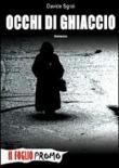 Occhi di ghiaccio - Davide Sgroi 9788876063213