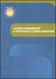 Lavoro dipendente e previdenza complementare - B. Santacroce 9788876140402