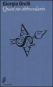 Quasi un abbecedario - Giorgio Orelli, Y. Bernasconi 9788877136213