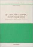 Il corpo del mondo è ovunque vivo. Armonia cosmica e regimen sanitatis (XII-XVI secolo) - Olivieri Mario 9788877153012