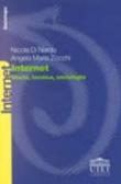 Internet. Storia, tecnica, sociologia - Zocchi Del Trecco Maria Angela, Nicola Di Nardo, Angela Maria Zocchi Del Trecco 9788877505583