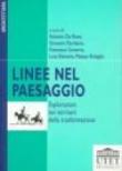 Linee nel paesaggio. Esplorazioni nei territori della trasformazione - Francesca Governa, Giovanni Durbiano, Antonio De Rossi 9788877505989