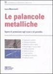 Le palancole metalliche. Opere di protezione agli scavi e di presidio - Luca Mancinelli 9788877586162