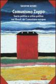 Il comunismo zoppo. Teoria politica e critica politica nei filosofi del comunismo europeo - Salvatore Azzaro 9788877961167
