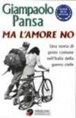Ma l'amore no - Giampaolo Pansa 9788878247802