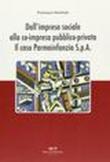 Dall'impresa sociale alla co-impresa pubblico-privata. Il caso Parmainfanzia Spa - Francesco Manfredi 9788878471467