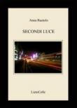 Secondi luce - Ruotolo Anna 9788878485280