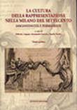 La cultura della rappresentazione nella Milano del Settecento. Discontinuità e permanenze -  9788878705326
