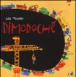 Dimodoché. Ediz. illustrata - Tessaro Gek 9788878744547