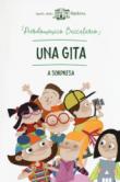 Una gita a sorpresa - Baccalario Pierdomenico 9788878746282