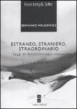 Estraneo, straniero, straordinario: Saggi di fenomenologia responsiva (Scuola di Alta Formazione Filosofica) - Waldenfels Bernhard 9788878851313