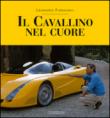 Il Cavallino nel cuore - Fioravanti Leonardo 9788879116213