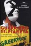 Il guerriero del pianeta. La storia dell'uomo che ha reso grande Greenpeace - McTaggart David F., Slinger Helen 9788879284448