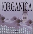 Architettura organica. Ediz. italiana, inglese, tedesca e spagnola - Aa.Vv. 9788879406673