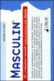 Masculin. 85 g di barzelette «maschili» contro la sindrome delle donne - Adriano Altorio 9788879446761