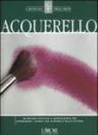 Acquerello - G. Romero, R. Gaspar, D. Sanmiguel, S. Aliotta 9788879447164