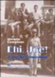 Ehi, Joe! Gli alleati a Bari tra cronaca e romanzo - Campione Michele 9788879493413