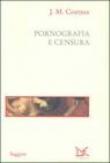Pornografia e censura - J. M. Coetzee, M. Baiocchi, Maria Baiocchi 9788879892339