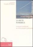 La rete possibile. I trasporti meridionali tra storia, progetti e polemiche -  9788879898997