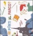 Mi porti al parco? - Fabian Negrin 9788880334866