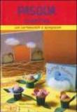 La Pasqua creativa - Barbara Aldrovandi, Barbara Aldovrandi 9788880396062