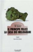 Il principe felice - La casa dei melograni (Ennesima) - Wilde Oscar 9788880490104
