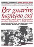 Per guarire facevano così. Note sulla medicina di una volta raccolte a Champorcher in Valle d'Aosta -  9788880680161