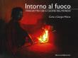 Intorno al fuoco. Viaggio tra cibi e cucine nel mondo. Ediz. illustrata - Carla Milone, Giorgio Milone 9788880689256