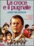 La croce e il pugnale. La tragica realtà della droga - A. Wiles, David Wilkerson, G. Piccolo, G. E. Laiso 9788880770282