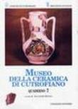 Quaderni del Museo della ceramica di Cutrofiano. 7. - M. Salvatore 9788880864660