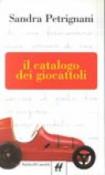 Catalogo dei giocattoli (Il) - Sandra Petrignani 9788880898832
