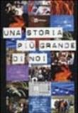Una storia più grande di noi - Burgio Claudio 9788881231959
