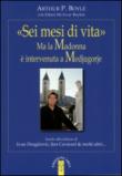 «Sei mesi di vita». Ma la Madonna è intervenuta a Medjugorje - Arthur P. Boyle 9788881556632