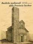 Basiliche medievali della provincia lucchese: 2 - Bertoncini Sabatini, Paolo 9788882156886