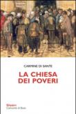La Chiesa dei poveri. Gratuità, giustizia e perdono - Di Sante, Carmine 9788882274320