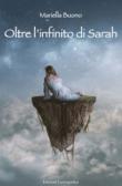 Oltre l'infinito di Sarah - Mariella Buono 9788882434625
