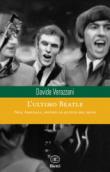 L'ultimo Beatle. Neil Aspinall, dietro le quinte del mito - Verazzani Davide 9788882483746