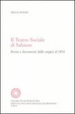 Il Teatro sociale di Saluzzo. Storia e documenti dalle origini al 1870 - Diego Ponzo 9788882620318