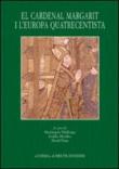 El Cardenal Margarit i l'Europa quatrecentista. Actes del Simposi internacional (Girona, 14-17 de novembre 2006) - D. Prats, M. Vilallonga, E. Miralles 9788882655129