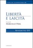 Libertà e laicità. Con il messaggio di Benedetto XVI -  9788882722661