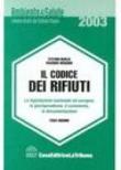 Il codice dei rifiuti. La legislazione nazionale ed europea, la giurisprudenza, il commento, la documentazione - Stefano Maglia, Massimo Medugno 9788882946166